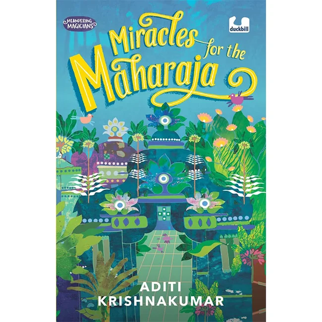 Miracles for the Maharaja - Aditi Krishnakumar
