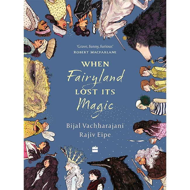 When Fairyland Lost Its Magic - Rajiv Eipe